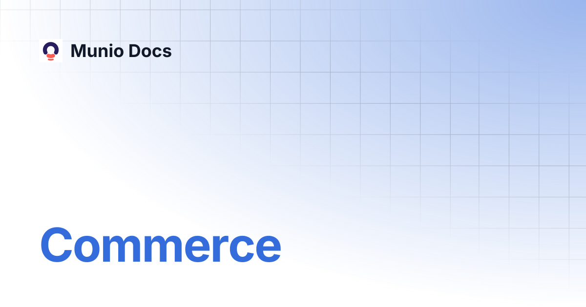 Commerce | Munio Docs